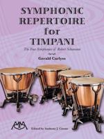 Symphonic Repertoire for Timpani: The Four Symphonies of Robert Schumann 1574631918 Book Cover