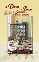 A Dash... A Pinch... A Smidgen... More Than a Cookbook 1300355646 Book Cover