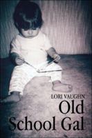 Old School Gal 1424142504 Book Cover