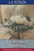 An Outback Marriage: A Story of Australian Life 1985193205 Book Cover