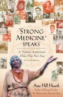 "Strong Medicine" Speaks: A Native American Elder Has Her Say 0743297792 Book Cover