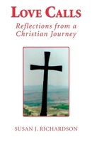Love Calls: Reflections from a Christian Journey 1789631106 Book Cover