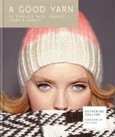 A Good Yarn: 30 Timeless Hats, Scarves, Socks & Gloves 0857832247 Book Cover