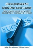 Leading organizational change using action learning 061582255X Book Cover
