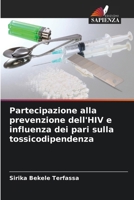 Partecipazione alla prevenzione dell'HIV e influenza dei pari sulla tossicodipendenza (Italian Edition) 6208049733 Book Cover
