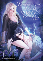 Werewolves Going Crazy Over Me Vol. 1 B0DW8HTNGX Book Cover