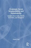 Corporate Social Responsibility and Sustainability: Insights from India, Nordic Countries, and Singapore 1041098081 Book Cover