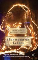 Shakespearean Echoes (Palgrave Shakespeare Studies) 134947908X Book Cover