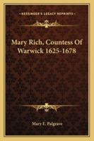 Mary Rich, Countess of Warwick, 1625-1678 1430479086 Book Cover