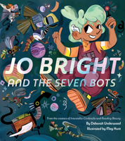 Jo Bright and the Seven Bots 1452171300 Book Cover