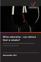 Wina naturalne - czy róznica tkwi w smaku? (Polish Edition) 6202333936 Book Cover
