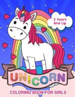 Unicorn Coloring Book for Girls 3 Years And Up: Sweet Heart Unicorn Coloring Books For Girls 4-8 for Girls, Children, Toddlers, Kids B0955LKSWT Book Cover