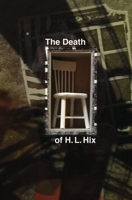 The Death of H. L. Hix 1947175505 Book Cover