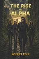The Rise of Alpha B094T5KDXR Book Cover
