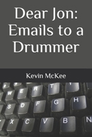 Dear Jon: Emails to a Drummer B08T48HN4M Book Cover