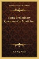 Some Preliminary Questions On Mysticism 1425319262 Book Cover