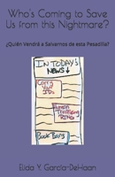 Who's Coming to Save Us from this Nightmare?: ¿Quién Vendrá a Salvarnos de esta Pesadilla? B0GJSV66B8 Book Cover