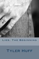 Lies, the Beginning 1493558935 Book Cover