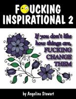 F*cking Inspirational 2 1727089456 Book Cover