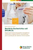 Bacteria Escherichia Coli Dh1 C31 3639613732 Book Cover