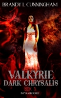 Valkyrie Dark Chrysalis (Pyralis) B08KFS4B9G Book Cover