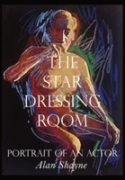The Star Dressing Room: Portrait of an Actor 1950544389 Book Cover