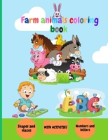 Farm coloring book and activities: Farm coloring book for kids Farm animals coloring book and activities for toddlers Coloring books for kids ages 3-5 ABC learning for toddlers Toddler books 88 pages  1667129767 Book Cover