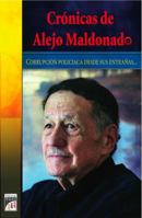 Cronicas de Alejo Maldonado: Corrupcion Policiaca Desde Sus Entranas-- 0984374302 Book Cover