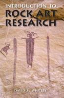 Introduction to Rock Art Research 1598740016 Book Cover