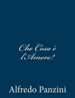 Che Cosa � l'Amore 1481123912 Book Cover