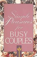 Simple Pleasures For Busy Couples 0687111099 Book Cover