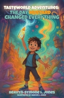 TasteWorld Adventures: The Day Mustard Changed Everything B0FBCG9FP9 Book Cover