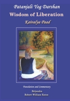 Patanjali Yog Darshan: Wisdom of Liberation: Kaivalya Paad null Book Cover