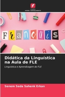 Didática da Linguística na Aula de FLE (Portuguese Edition) 6630220129 Book Cover