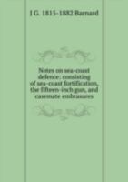 Notes on Sea Coast Defence Consisting O 5878970767 Book Cover