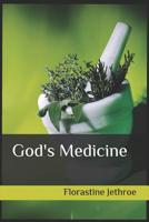 God's Medicine 1730929508 Book Cover