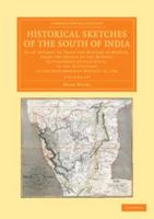 Historical Sketches of the South of India 3 Volume Set: In an Attempt to Trace the History of Mysoor, from the Origin of the Hindoo Government of That 110805613X Book Cover