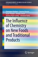 The Influence of Chemistry on New Foods and Traditional Products 3319113577 Book Cover