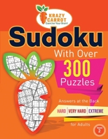 Sudoku With Over 300 Puzzles: Answers at the Back – Hard, Very Hard and Extreme Levels – For Adults - Volume 2 B091WF5FX8 Book Cover
