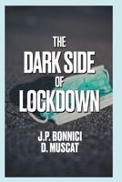 The Dark Side of Lockdown B08NZ7R3HY Book Cover