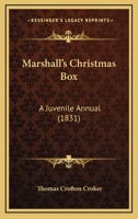 Marshall's Christmas Box: A Juvenile Annual 1166591344 Book Cover
