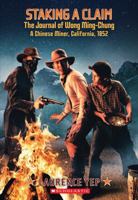 The Journal of Wong Ming-Chung: A Chinese Miner, California, 1852 (My Name is America) 0590386077 Book Cover