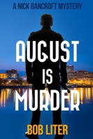 August Is Murder 1698827911 Book Cover
