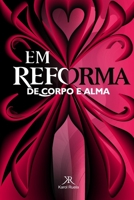 Em Reforma: De Corpo e Mente (Portuguese Edition) B0FBMKTRGK Book Cover