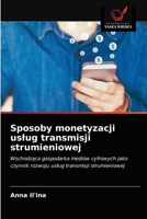 Sposoby monetyzacji uslug transmisji strumieniowej 6203148296 Book Cover