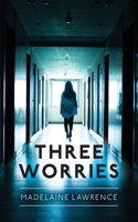 Three Worries B0C5KJTQM5 Book Cover