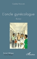 L'oncle gynécologue: Roman 2343144680 Book Cover