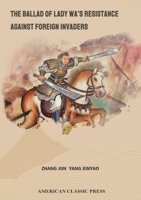 The Ballad of Lady Wa's Resistance Against Foreign Invaders 1967244057 Book Cover