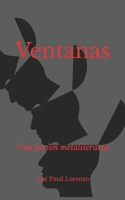 Ventanas: Una ficción metaliteraria B08WZ4P2V7 Book Cover