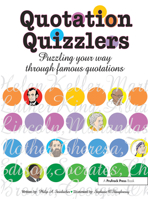 Quotation Quizzlers: Puzzling Your Way Through Famous Quotations 1883055601 Book Cover